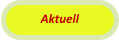 Aktuell